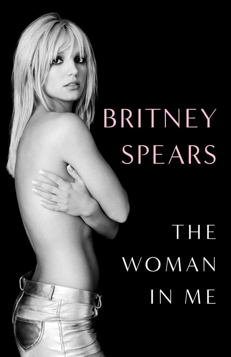 The Woman in Me by Britney Spears Hardcover Book