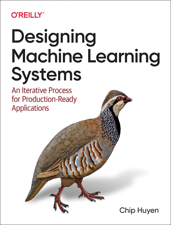 Designing Machine Learning Systems Book by Chip Huyen