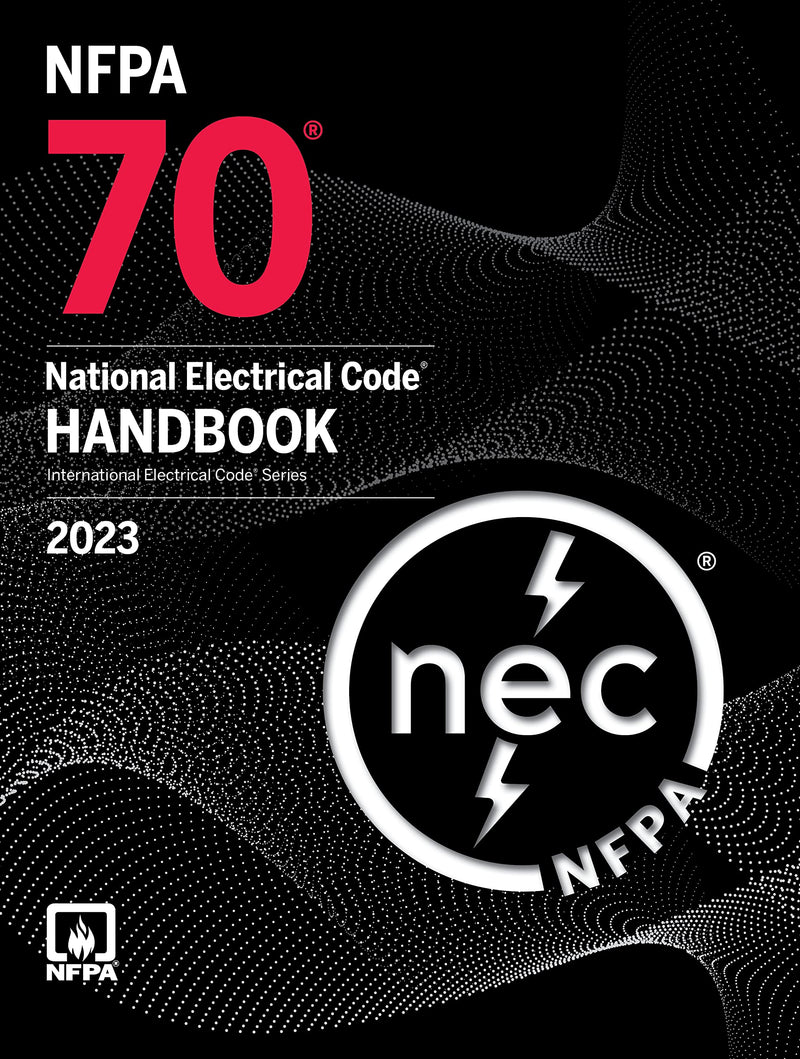 NFPA 70 National Electrical Code Handbook 2023 Edition