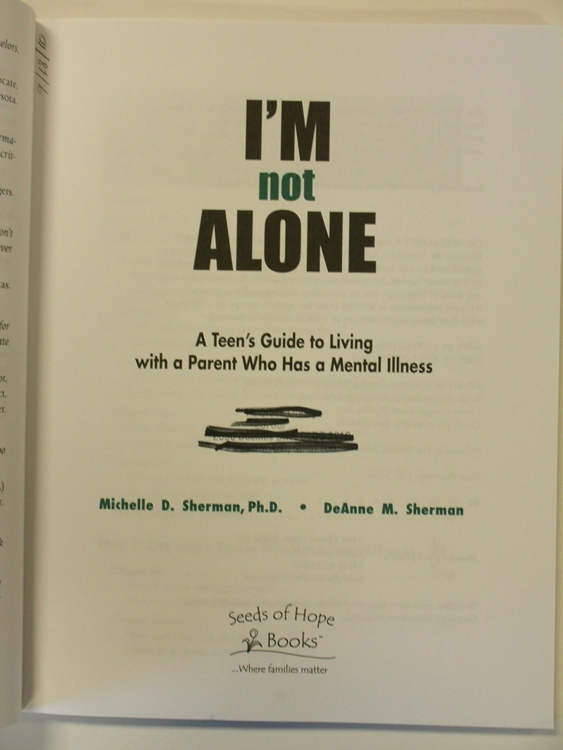 I'm Not Alone Teen's Guide to Living with a Parent Mental Illness Paperback 2006